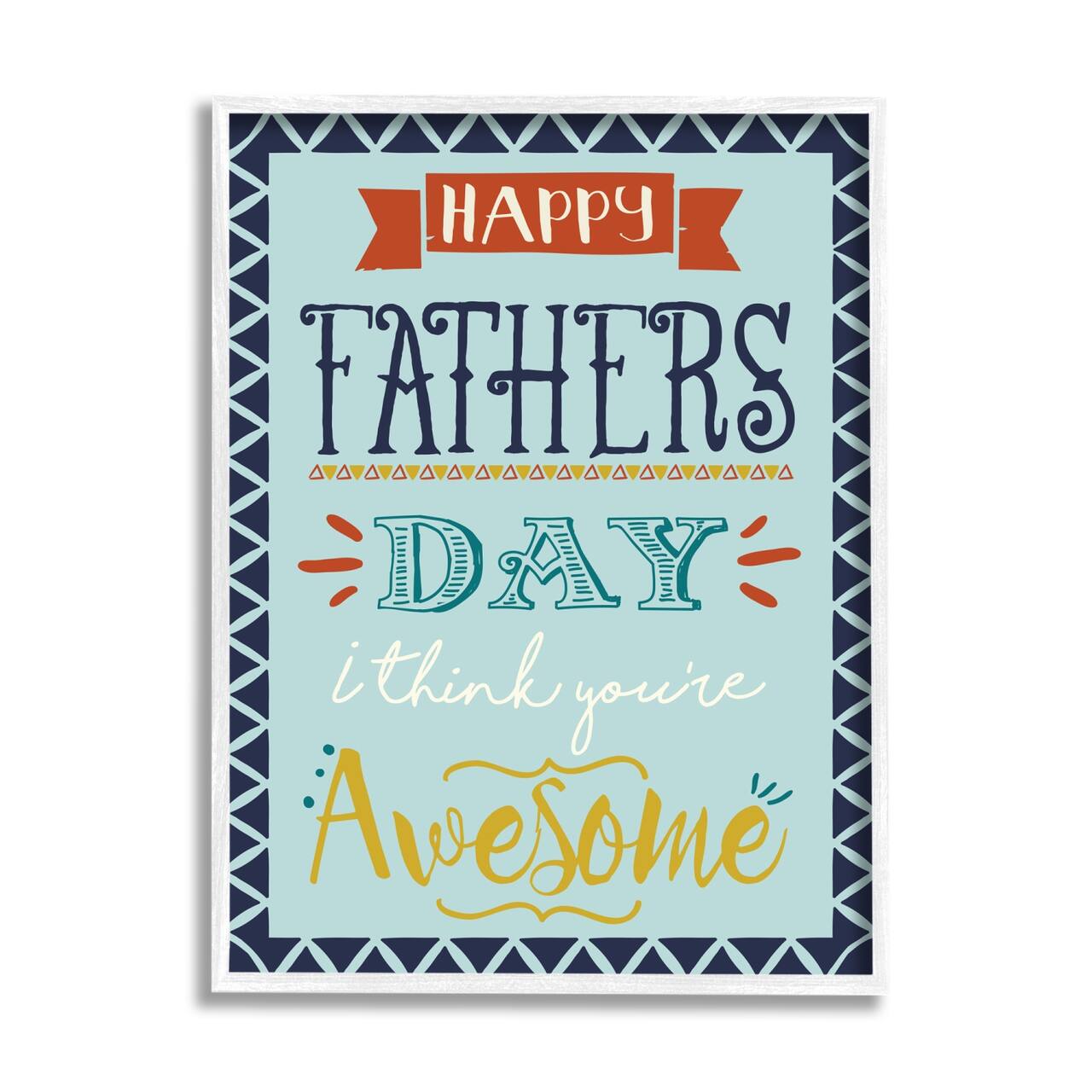 Stupell Industries You're Awesome Father's Day Phrase Framed Giclee Art